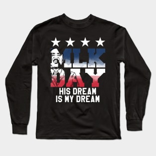 MLK DAY Long Sleeve T-Shirt